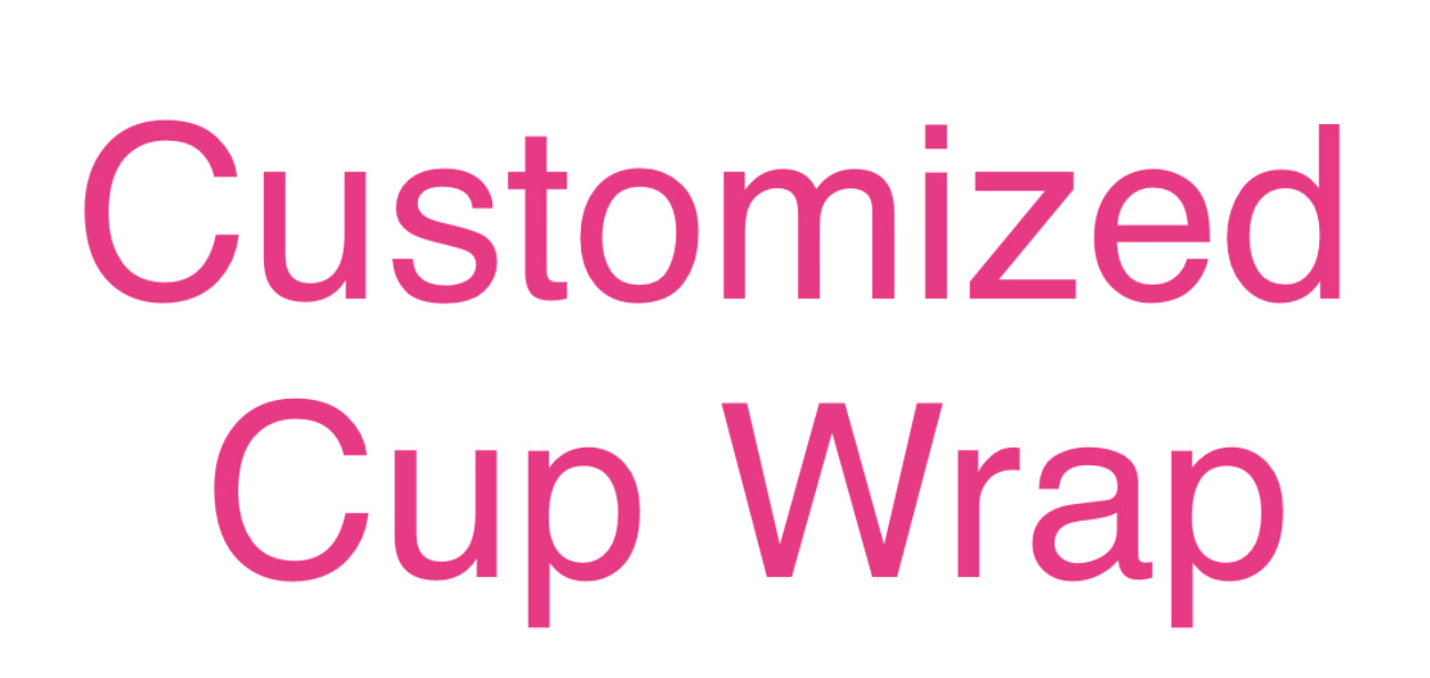 Customized Cup Wrap